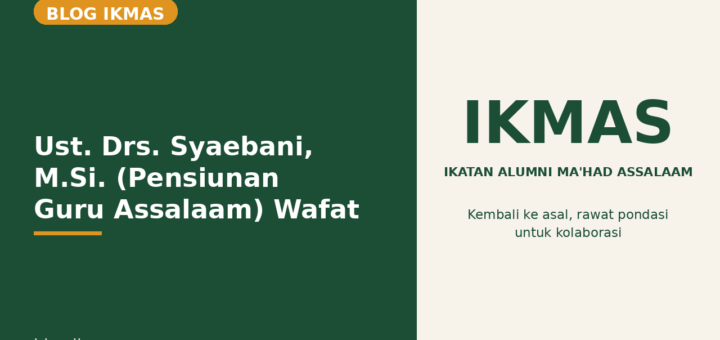 Flyer Ust. Drs. Syaebani, M.Si. (Pensiunan Guru Assalaam) Wafat