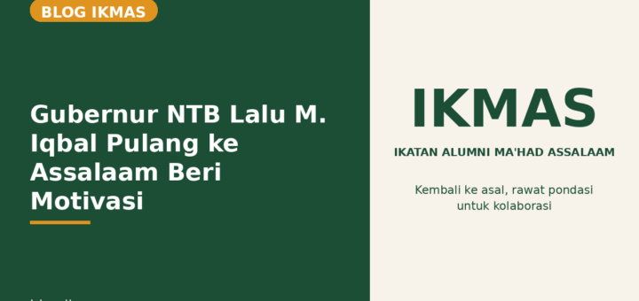 Flyer Gubernur NTB Lalu M. Iqbal Pulang ke Assalaam Beri Motivasi